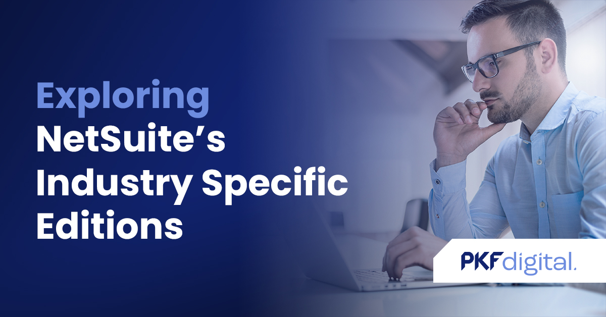 Exploring NetSuite's Industry-Specific Editions