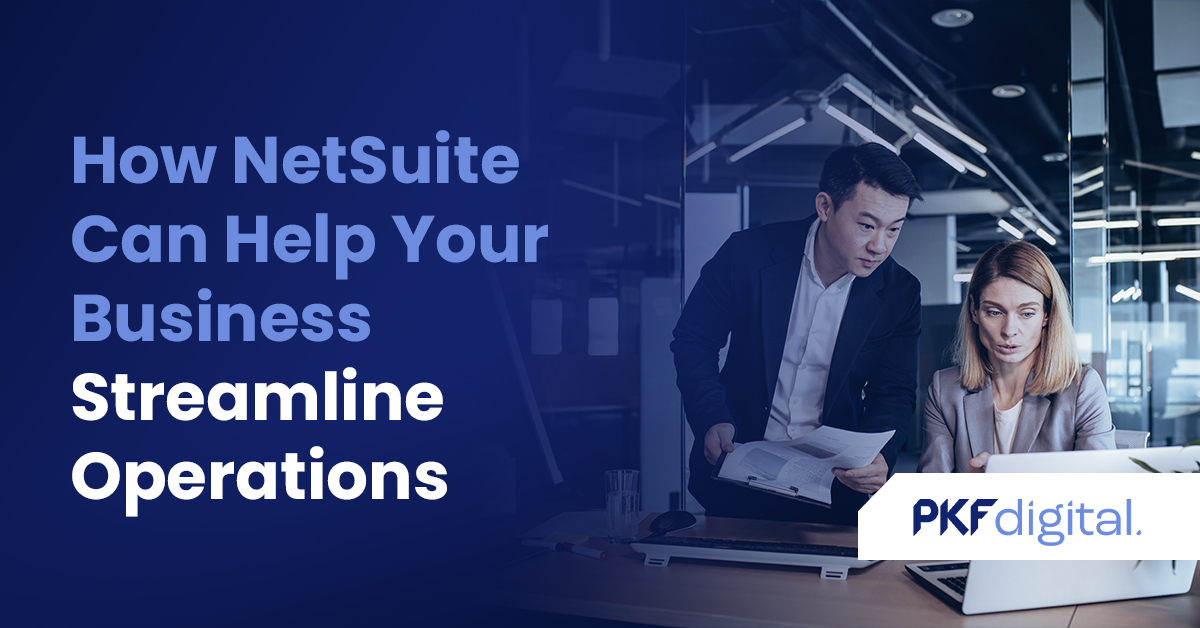 How NetSuite Can Help Your Business Streamline Operations