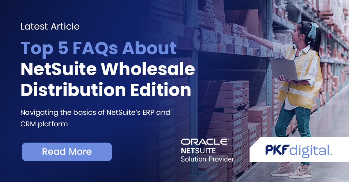 Top 5 FAQs About NetSuite Wholesale Distribution Edition
